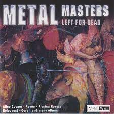 Metal Masters-Left For Dead - Alice Cooper-Raven-Ogre Mfl ryhmässä CD @ Bengans Skivbutik AB (4234046)