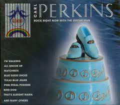 Carl Perkins - Rock Right Now With The Guitar Man ryhmässä CD @ Bengans Skivbutik AB (4234050)