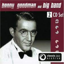 Benny Goodman & Big Band - Classic Jazz Archive ryhmässä ME SUOSITTELEMME / Joululahjavinkki: CD @ Bengans Skivbutik AB (4234077)