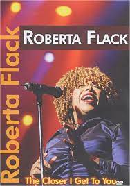 Roberta Flack - The Closer I Get To You ryhmässä DVD & BLU-RAY @ Bengans Skivbutik AB (4234099)