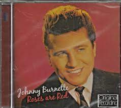 Johnny Burnette - Roses Are Red ryhmässä CD @ Bengans Skivbutik AB (4234141)