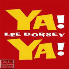 Lee Dorsey - Ya! Ya! ryhmässä CD @ Bengans Skivbutik AB (4234144)