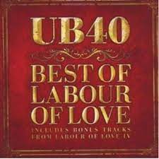 Ub40 - Best Of Labour Of Love ryhmässä CD @ Bengans Skivbutik AB (4234899)