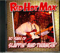 Red Hot Max - 30 Years Of Slappin And Twangin ryhmässä CD @ Bengans Skivbutik AB (4234945)