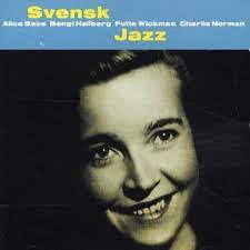 Svensk Jazz - Alice Babs-Wickman P-Norman C Mfl ryhmässä CD @ Bengans Skivbutik AB (4234987)