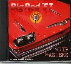 Rip Masters - Big Red ´57 ryhmässä CD @ Bengans Skivbutik AB (4235827)