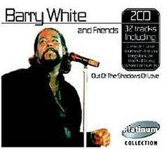 Barry White & Friends - Out Of The Shadow Of Love ryhmässä CD @ Bengans Skivbutik AB (4235886)