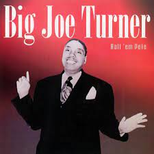 Big Joe Turner - Roll Em Pete ryhmässä CD @ Bengans Skivbutik AB (4235906)