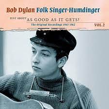 Bob Dylan - Folksinger-Humdinger Vol 2 ryhmässä CD @ Bengans Skivbutik AB (4235929)