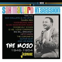 Sax Mallard - The Mojo ? In Session, 1946-1954 ryhmässä CD @ Bengans Skivbutik AB (4236028)