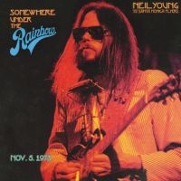 Neil Young With The Santa Moni - Somewhere Under The Rainbow 1973 ryhmässä -Start Sell1 @ Bengans Skivbutik AB (4236114)