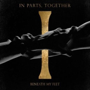 Beneath My Feet - In Parts, Together (Digipack) ryhmässä CD @ Bengans Skivbutik AB (4236150)