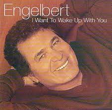 Engelbert Humpberdinck - I Want To Wake Up With You ryhmässä CD @ Bengans Skivbutik AB (4236942)