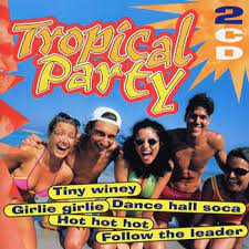 Tropical Party - Tiny Winey-Girlie Girlie-Dance Hall Soca Mfl ryhmässä ME SUOSITTELEMME / Joululahjavinkki: CD @ Bengans Skivbutik AB (4236973)