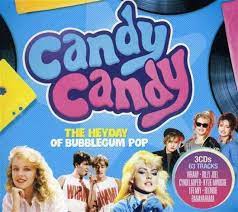 Candy Candy -Bubblegum Pop (Digi) - Wham Kylie Minogue Cyndi Lauper ryhmässä CD @ Bengans Skivbutik AB (4237221)