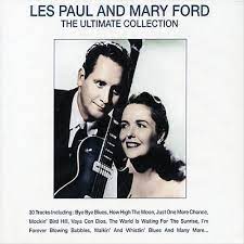 Les Paul And Mary Ford - The Ultimate Collection ryhmässä CD @ Bengans Skivbutik AB (4237227)