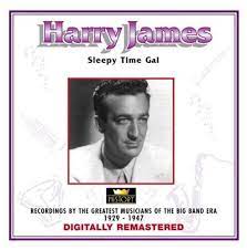 Harry James - Sleepy Time Gal ryhmässä ME SUOSITTELEMME / Joululahjavinkki: CD @ Bengans Skivbutik AB (4237240)