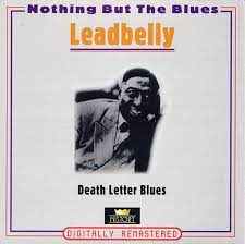 Leadbelly - Death Letter Blues ryhmässä ME SUOSITTELEMME / Joululahjavinkki: CD @ Bengans Skivbutik AB (4237253)