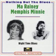 Ma Rainey / Memphis Minnie - Nighttime Blues ryhmässä CD @ Bengans Skivbutik AB (4237258)