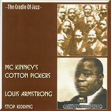 Mckinneys Cotton Pickers/Louis Armstrong - Stop Kidding ryhmässä CD @ Bengans Skivbutik AB (4237277)