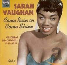 Vaughan Sarah - Come Rain Or Come Shine ryhmässä CD @ Bengans Skivbutik AB (4237302)