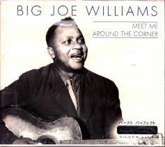 Williams Big Joe - Meet Me Around The Corner ryhmässä CD @ Bengans Skivbutik AB (4237403)