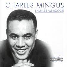 Mingus Charles - Shuffle Bass Boogie ryhmässä CD @ Bengans Skivbutik AB (4237480)