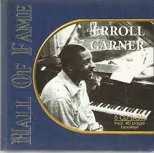 Erroll Garner - Hall Of Fame  Incl 40 Page Booklet ryhmässä CD @ Bengans Skivbutik AB (4237522)