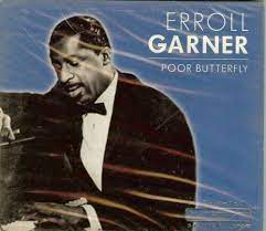 Garner Erroll - Poor Butterfly ryhmässä CD @ Bengans Skivbutik AB (4237543)