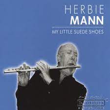 Herbie Mann - My Little Suede Shoes ryhmässä ME SUOSITTELEMME / Joululahjavinkki: CD @ Bengans Skivbutik AB (4237551)