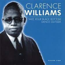 Clarence Williams - Take Your Black Bottom Dance Outside ryhmässä ME SUOSITTELEMME / Joululahjavinkki: CD @ Bengans Skivbutik AB (4237616)