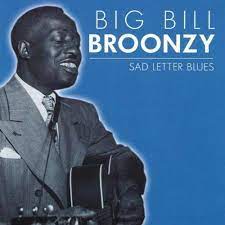 Broonzy Big Bill - Sad Letter Blues ryhmässä CD @ Bengans Skivbutik AB (4237622)