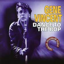 Gene Vincent - Dance To The Bop ryhmässä CD @ Bengans Skivbutik AB (4237677)