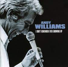 Andy Williams - I Dont Remember Ever Growing Up ryhmässä CD @ Bengans Skivbutik AB (4237697)