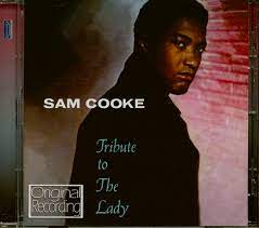 Sam Cooke - Tribute To The Lady ryhmässä ME SUOSITTELEMME / Joululahjavinkki: CD @ Bengans Skivbutik AB (4237752)