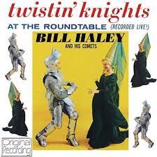 Bill Haley And His Comets - Twistin Knights At The Roundtable ryhmässä CD @ Bengans Skivbutik AB (4237759)