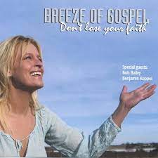 Breeze Of Gospel Feat Bob Bailey - Dont Loose Your Faith ryhmässä ME SUOSITTELEMME / Joululahjavinkki: CD @ Bengans Skivbutik AB (4237861)