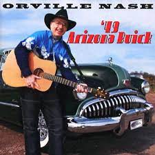 Orville Nash - 49 Arizona Buick ryhmässä CD @ Bengans Skivbutik AB (4237954)