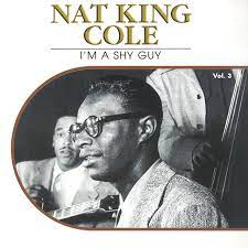 Nat King Cole - I´m A Shy Guy ryhmässä CD @ Bengans Skivbutik AB (4237986)