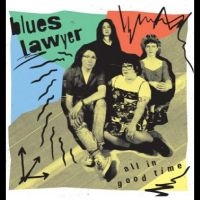 Blues Lawyer - All In Good Time ryhmässä VINYYLI @ Bengans Skivbutik AB (4238139)