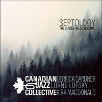 Canadian Jazz Collective - Septology ? The Black Forest Sessio ryhmässä VINYYLI @ Bengans Skivbutik AB (4238460)