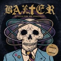 Baxter - Between Punk And Bourgeoisie ryhmässä CD @ Bengans Skivbutik AB (4238873)