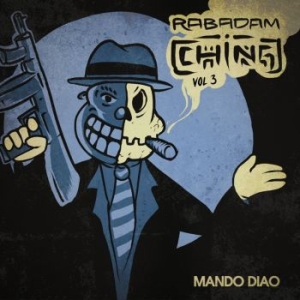 Mando Diao - Rabadam Ching Vol 3 ryhmässä Minishops / Mando Diao @ Bengans Skivbutik AB (4240319)