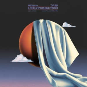 William Tyler & The Impossible Trut - Secret Stratosphere (Ltd Orange Pop ryhmässä VINYYLI @ Bengans Skivbutik AB (4240326)