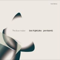 Bang Jan & Dai Fujikura - The Bow Maker ryhmässä VINYYLI @ Bengans Skivbutik AB (4240476)