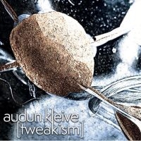 Kleive Audun - Tweakism ryhmässä CD @ Bengans Skivbutik AB (4240780)