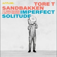 Sandbakken Tore T. - Imperfect Solitude ryhmässä CD @ Bengans Skivbutik AB (4240798)