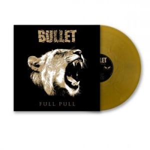 Bullet - Full Pull (Ltd. Gtf. Gold Lp) ryhmässä VINYYLI @ Bengans Skivbutik AB (4240814)