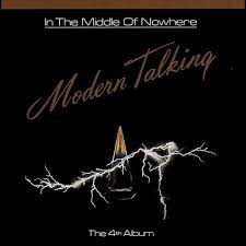 Modern Talking - In The Middle Of Nowhere ryhmässä VINYYLI @ Bengans Skivbutik AB (4240844)