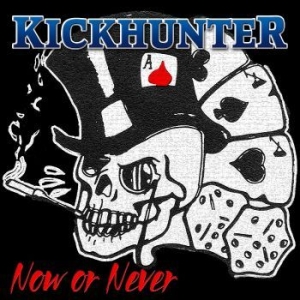 Kickhunter - Now Or Never ryhmässä CD @ Bengans Skivbutik AB (4241238)